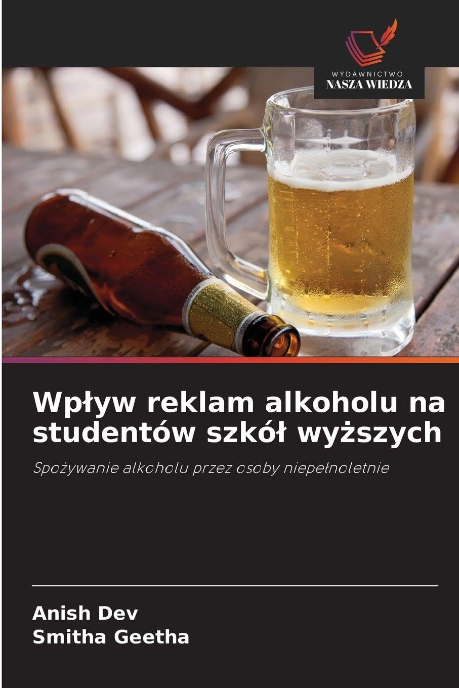 Wplyw reklam alkoholu na studentów szkól wyższych: Spo¿ywanie alkoholu przez osoby niepe¿noletnie