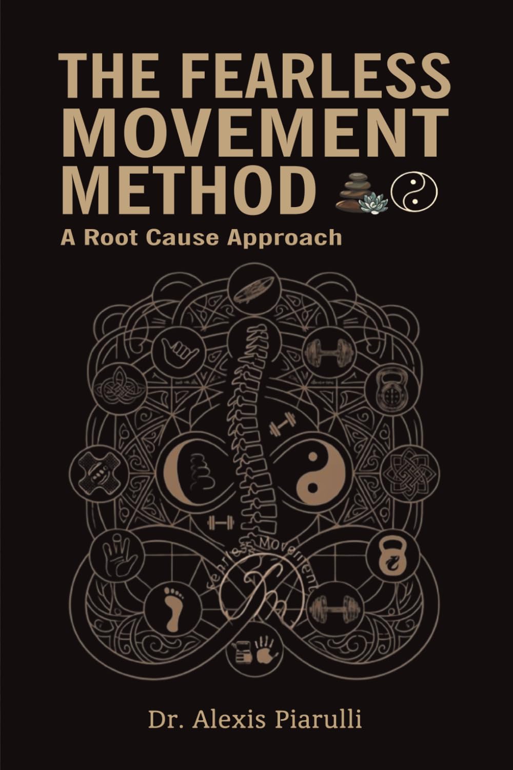 The Fearless Movement Method: A Root Cause Approach
