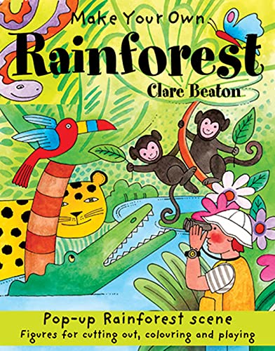 Make Your Own Rainforest (Make Your Own)