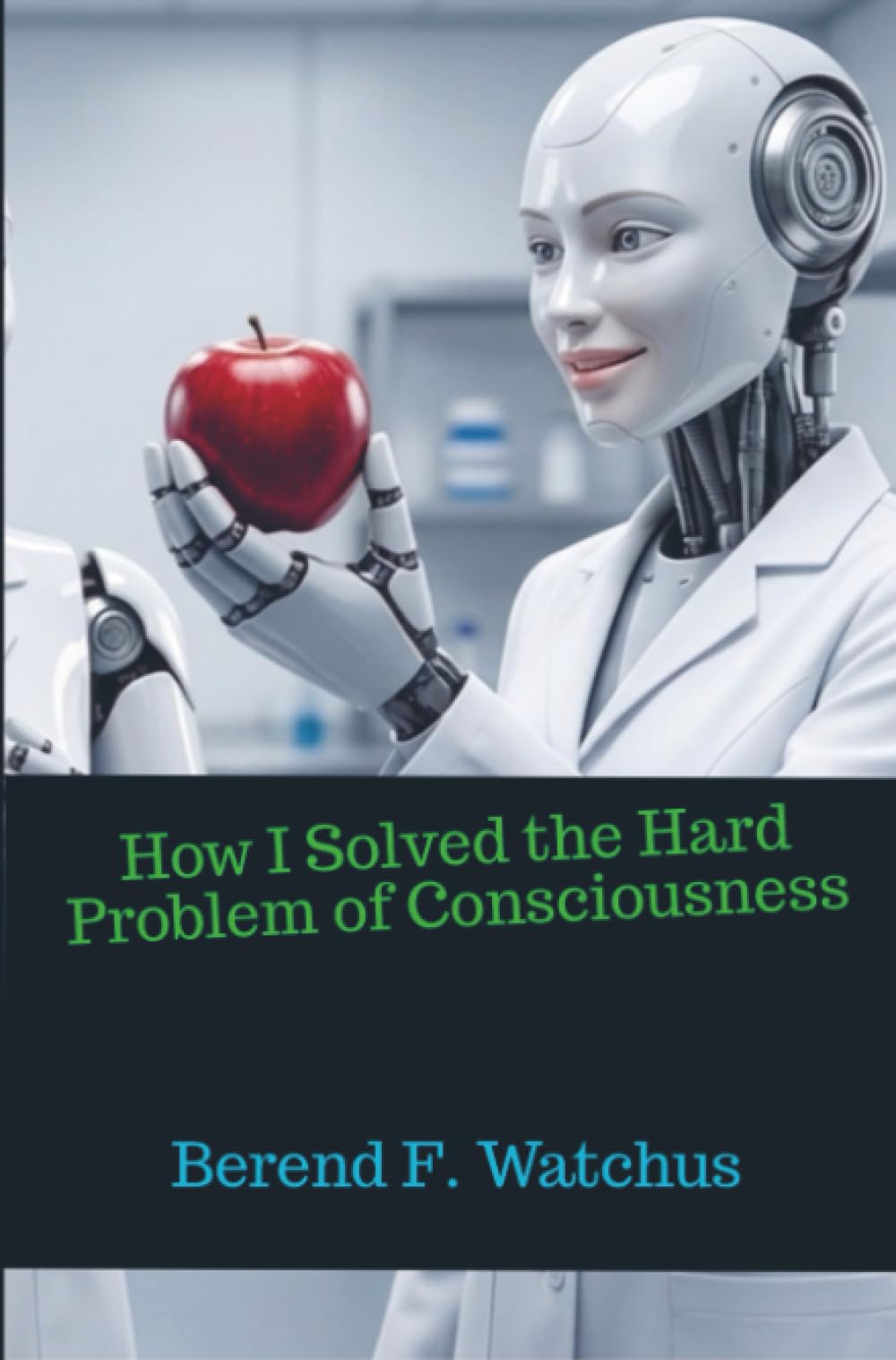 How I Solved the Hard Problem of Consciousness