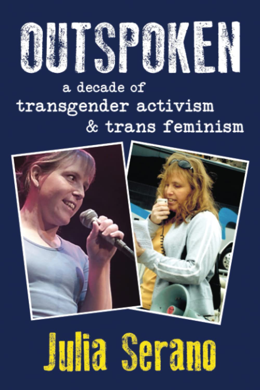 Outspoken: A Decade of Transgender Activism and Trans Feminism