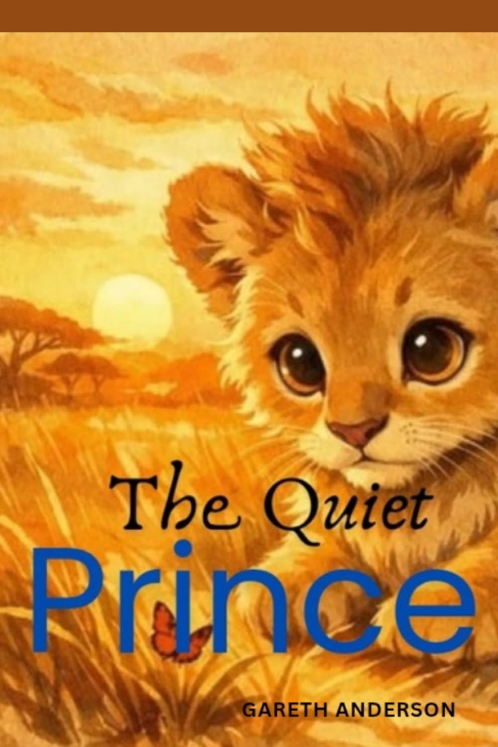 The Quiet Prince: The Superpower of being Still (Life Lessons for Little Ones)