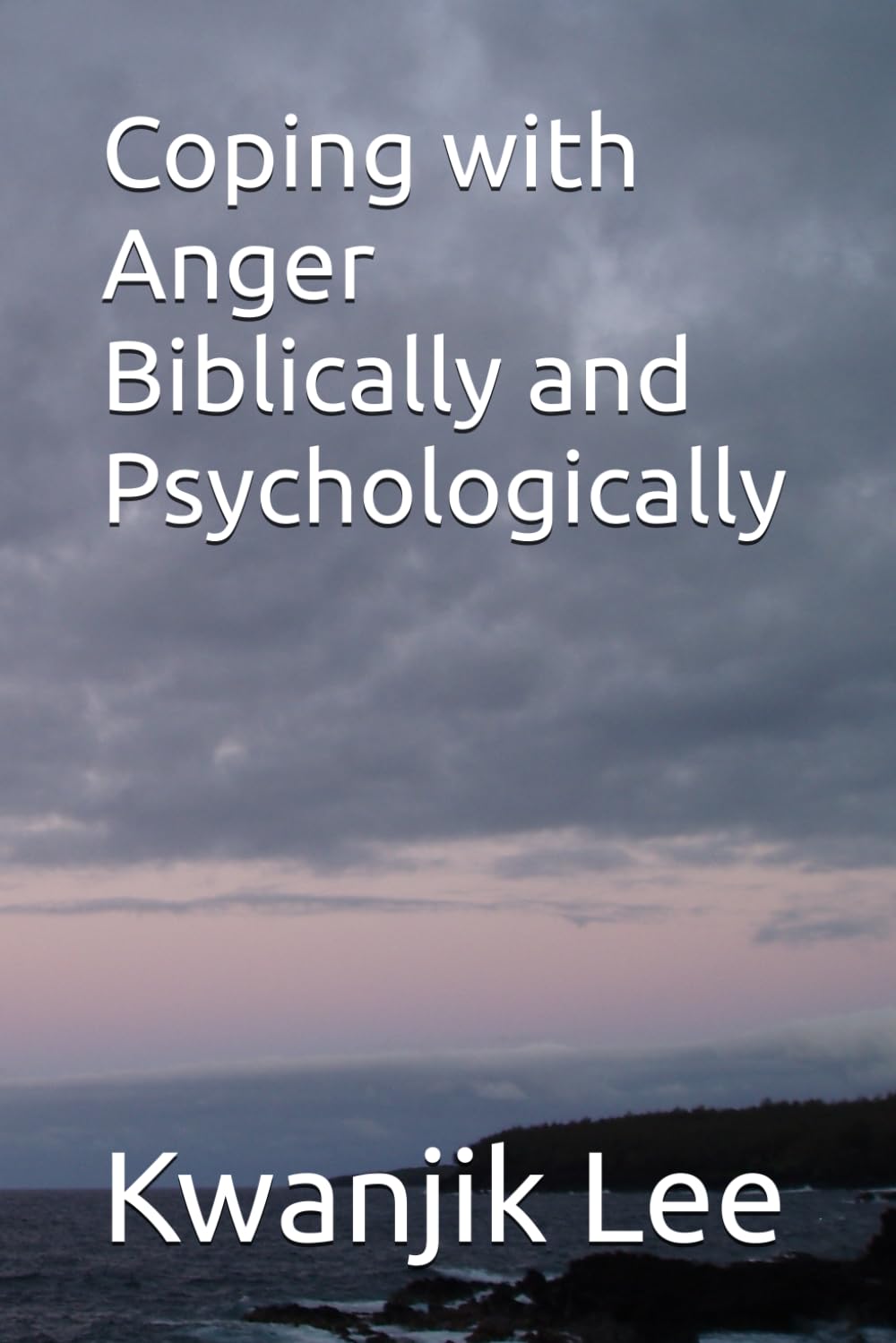 Coping with Anger Biblically and Psychologically