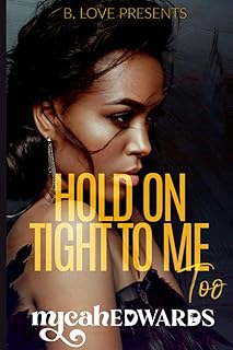 Hold On Tight To Me Too