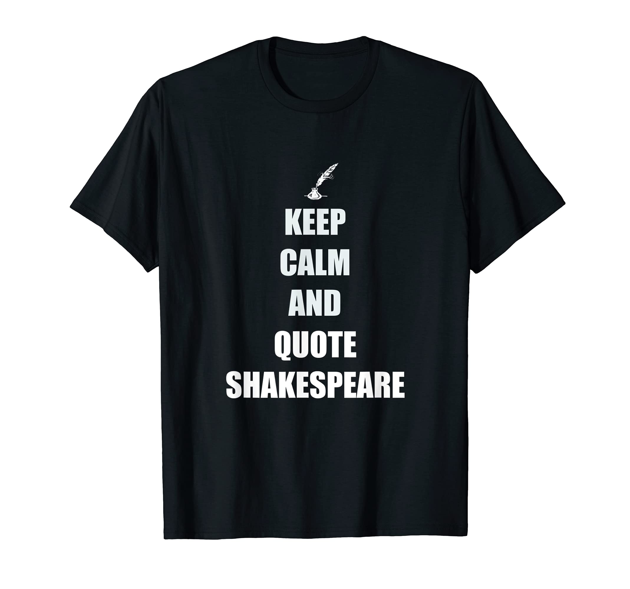 Keep Calm and Quote Shakespeare T-Shirt