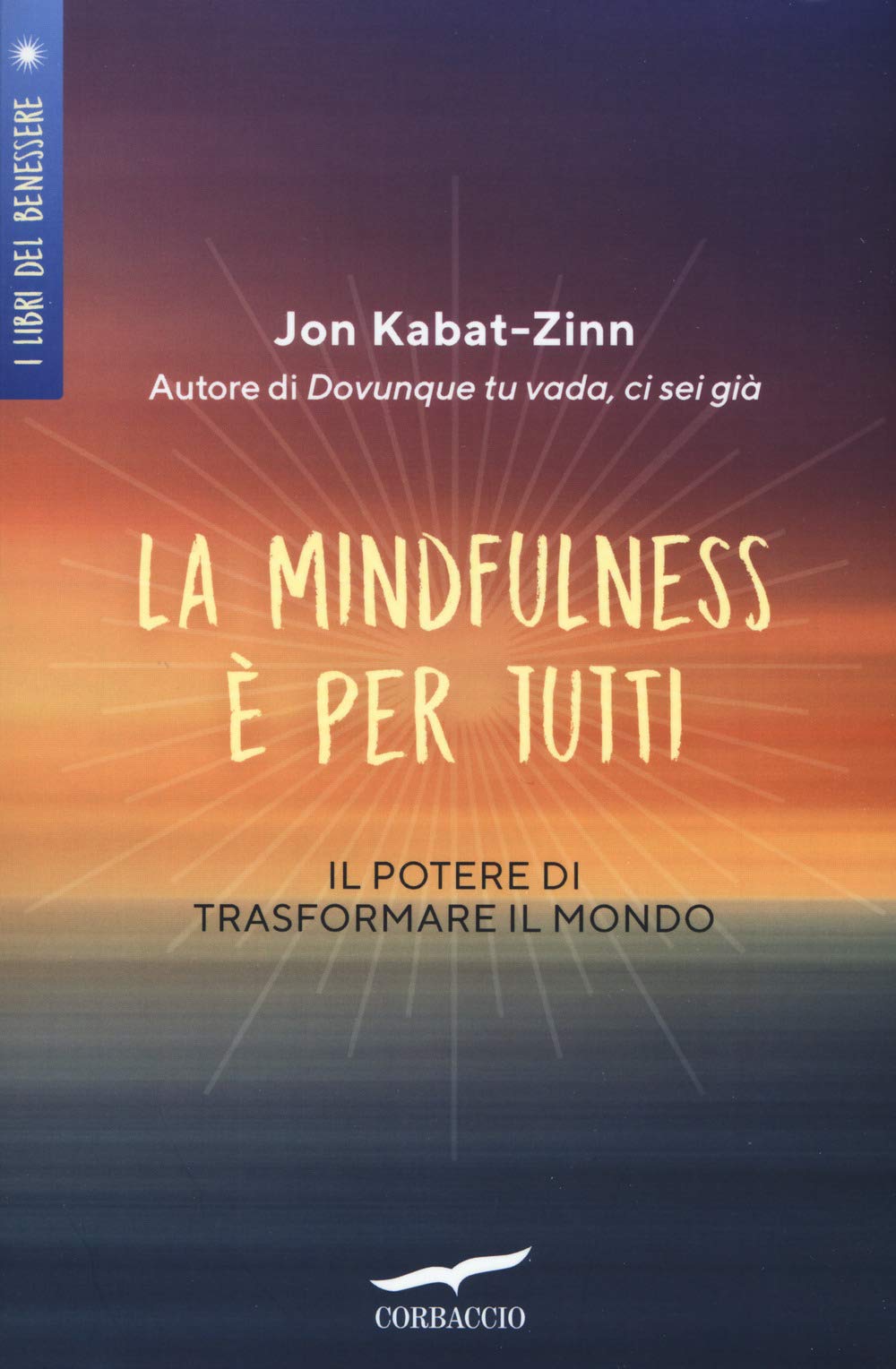 La Mindfulness è Per Tutti. Il Potere Di Trasformare Il Mondo - 4