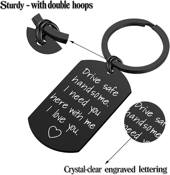 iWenSheng Drive Safe Keychain for Boyfriend Husband - Drive Safe Handsome I Need You Here With Me Keyring, Birthday Valentines Day Gifts for Him Men