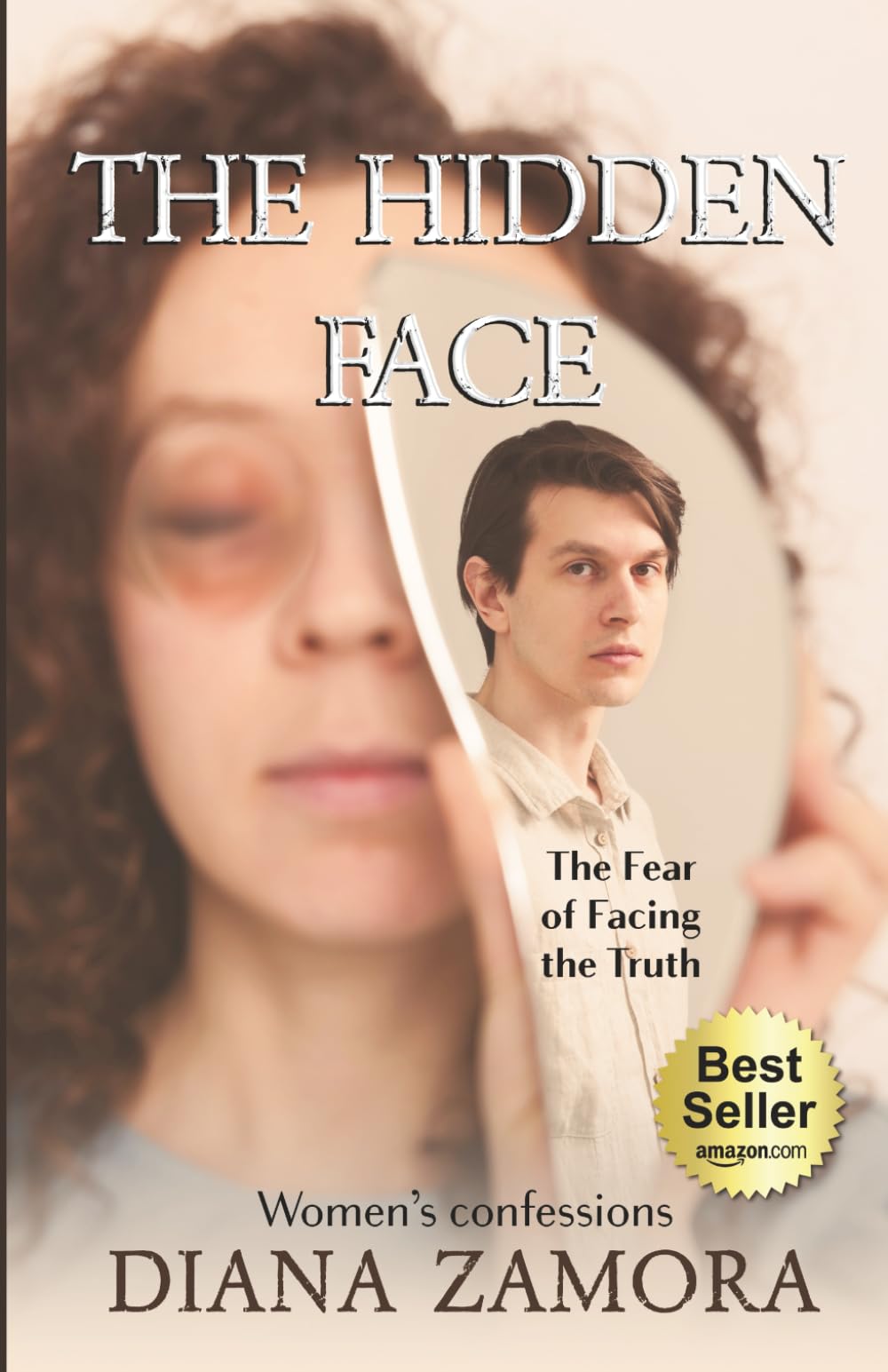 THE HIDDEN FACE: The fear of facing the truth