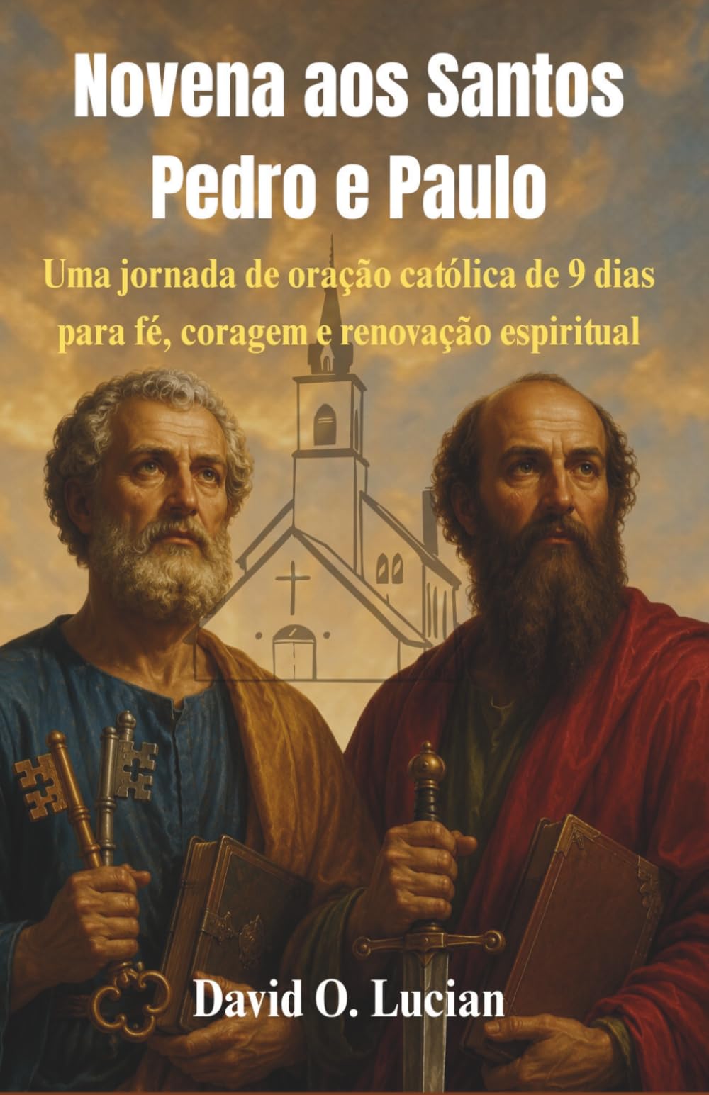 Novena aos Santos Pedro e Paulo: Uma jornada de oração católica de 9 dias para fé, coragem e renovação espiritual