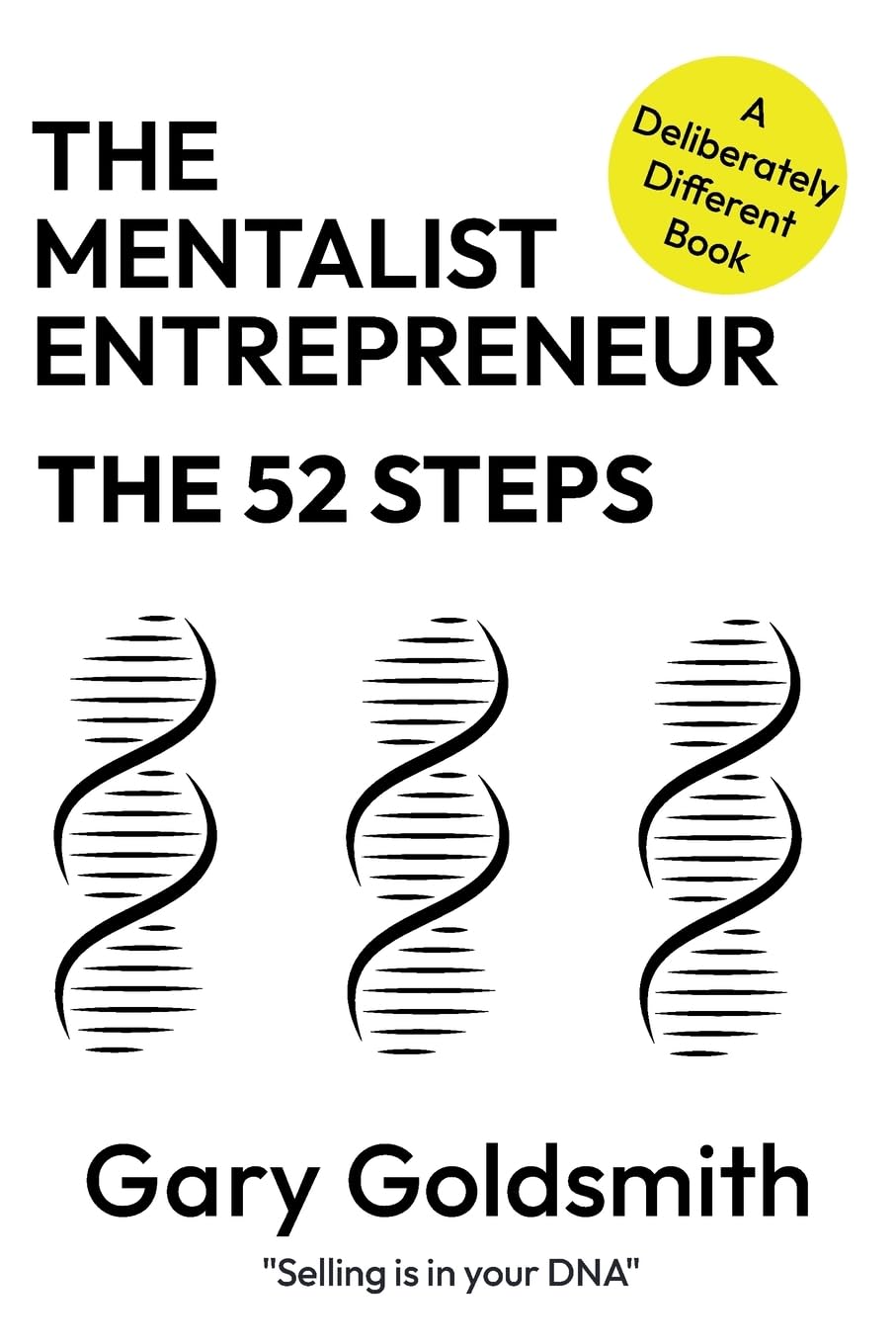 The 52 Steps: A Year's Worth of Ideas to Generate More Business