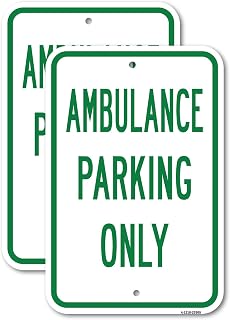 (2 Pack) Ambulance Parking Only | 12" X 18" Heavy-Gauge Aluminum Sign | Rust Free Aluminum, Weather Resistant, Waterproof, Fade Resistant, 2 Pre-drilled Holes