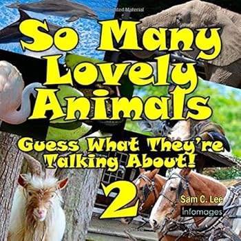 Paperback So Many Lovely Animals - Guess What They’re Talking About!: Fill in the blank speech bubbles Book