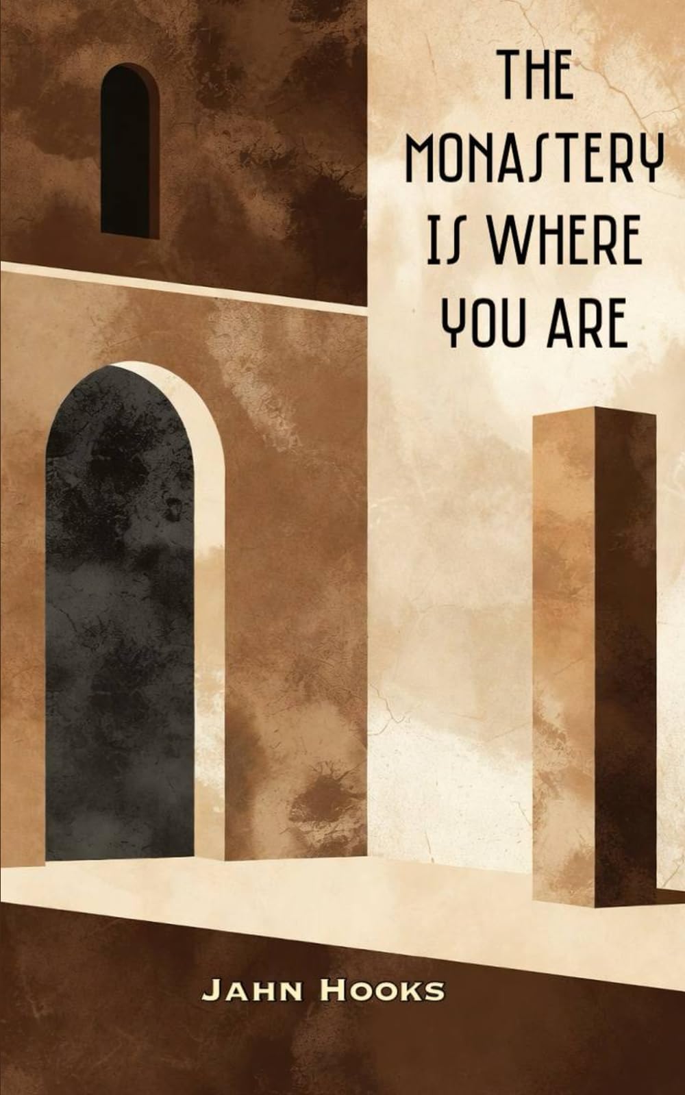 The Monastery Is Where You Are: The Inner Desert, the Home Altar, and the Gift of Coming As We Are