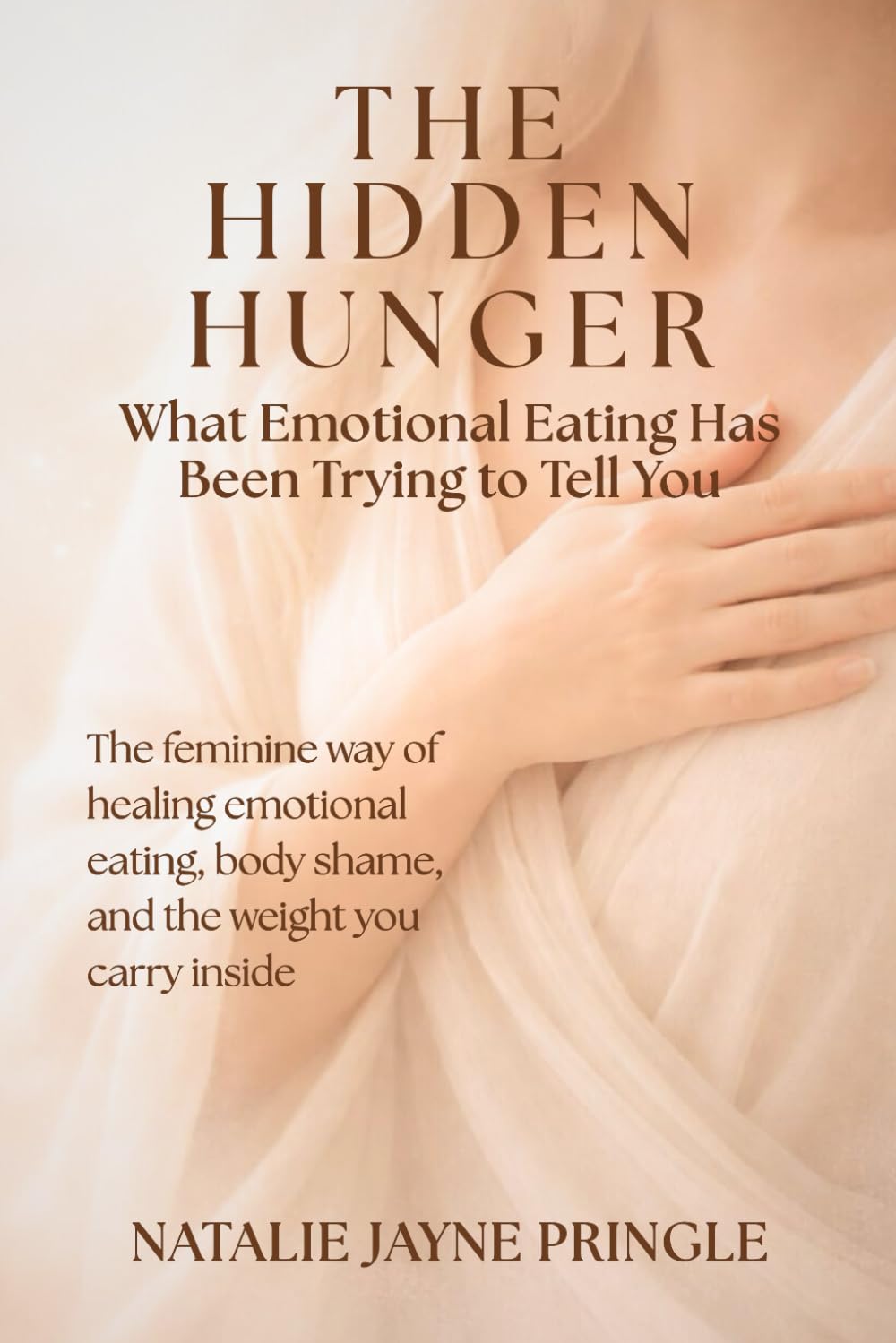 THE HIDDEN HUNGER: What Emotional Eating Has Been Trying To Tell You