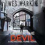 markins m20  Better the Devil: A DCI Yorke Thriller, Book 7