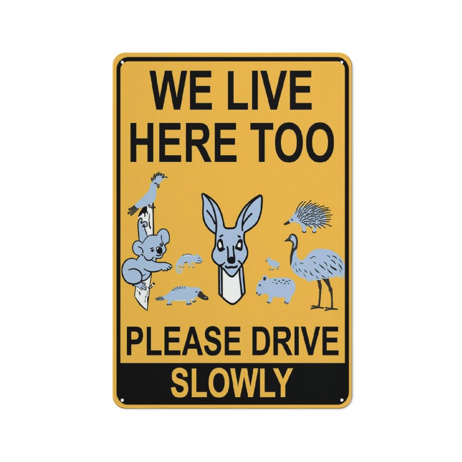 We Live Here Too (Please Drive Slowly - Wildlife Group) Sign, 8x12 Inch Metal Aluminum, Pre-Drilled Holes for Easy Mounting, Indoor/Outdoor Use for Fence, Door, Gate