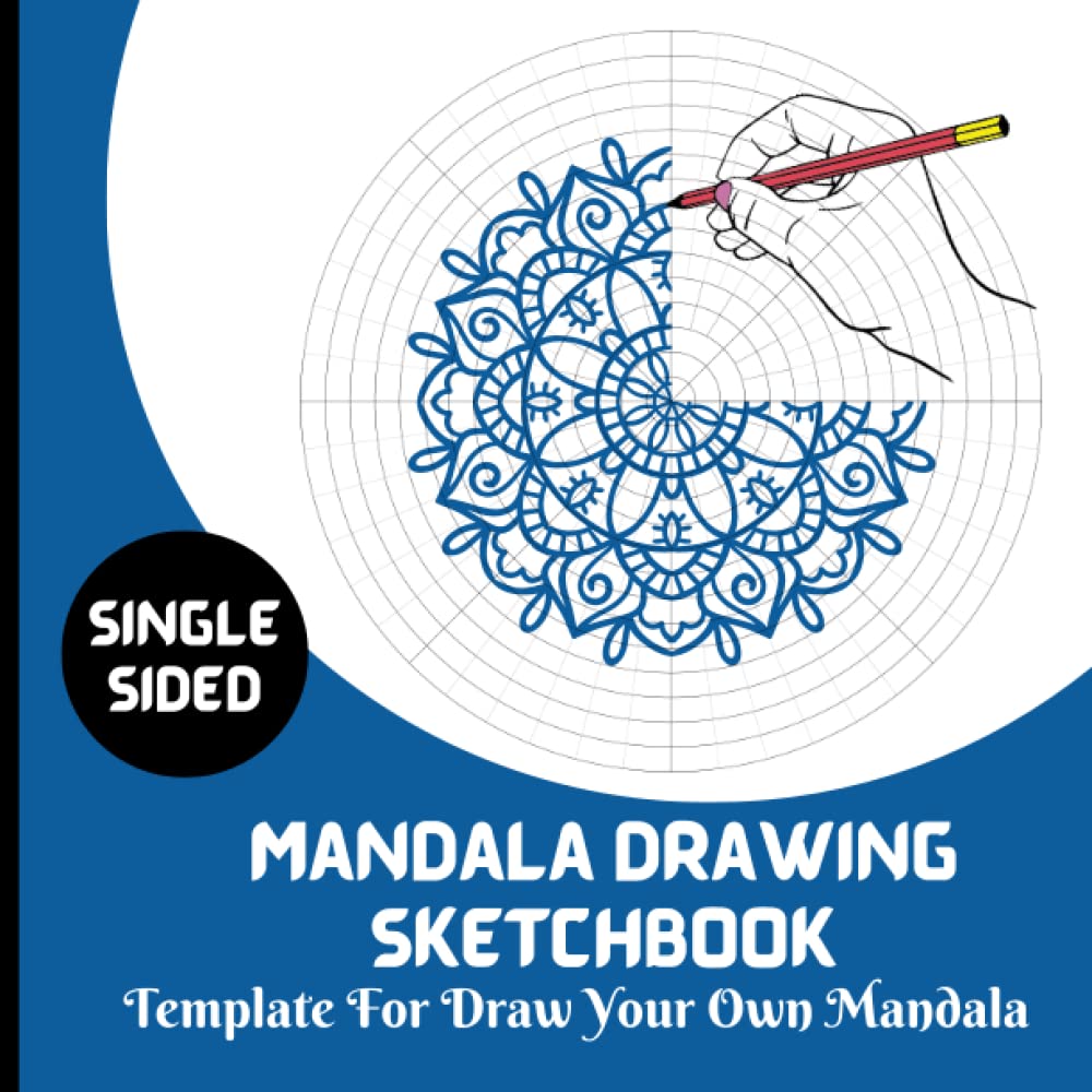 Mandala Drawing Sketchbook: Templates For Draw Your Own Mandala : 55 Single Sided Pages For You To Practice Mandala Arts || Circular Grid Graph Paper ... Book ... (Beginner To Experienced) Artist
