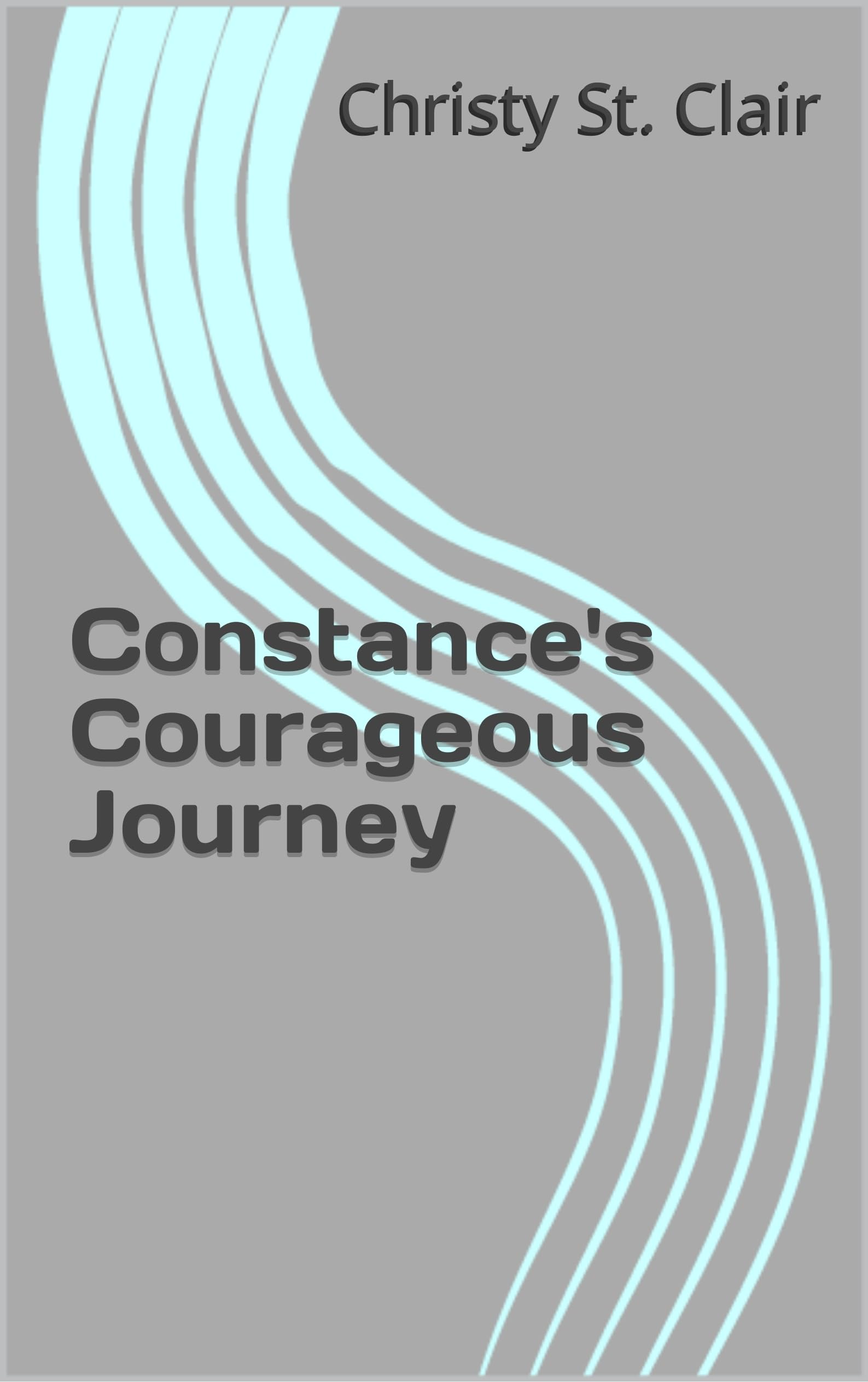 Constance's Courageous Journey (Family History)