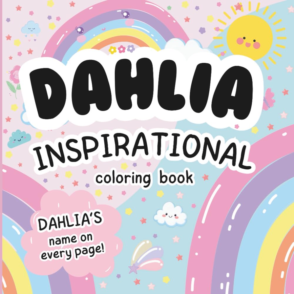 Dahlia Inspirational Coloring Book: Personalized Just for Dahlia – Dahlia's Name Appears on Every Coloring Page