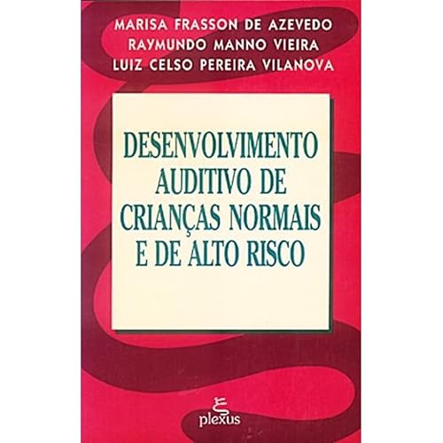 Desenvolvimento Auditivo De Crianças Normais E De Alto Risco