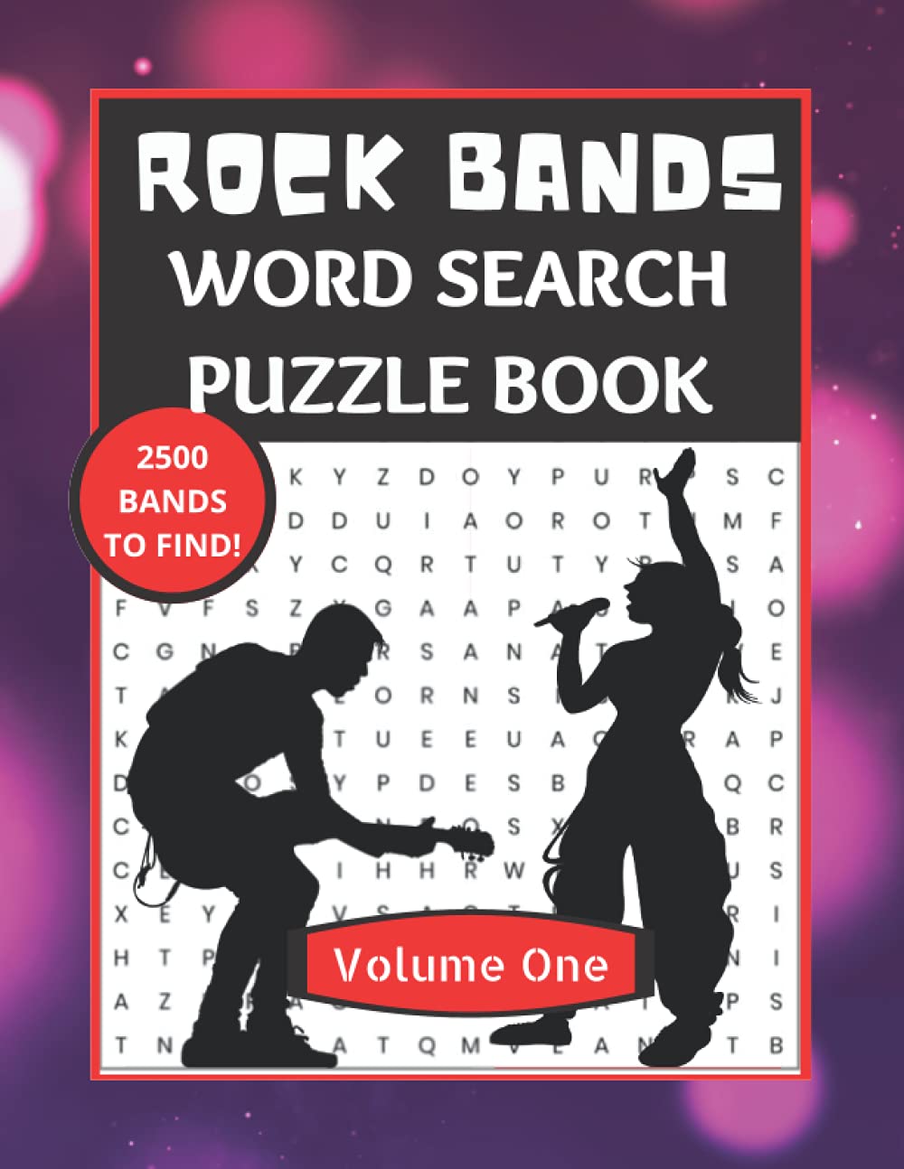 Rock Bands Word Search Puzzle Book: Solo Artists, Groups and Bands. The ultimate Rock Music Word Search Puzzle Book Volume One