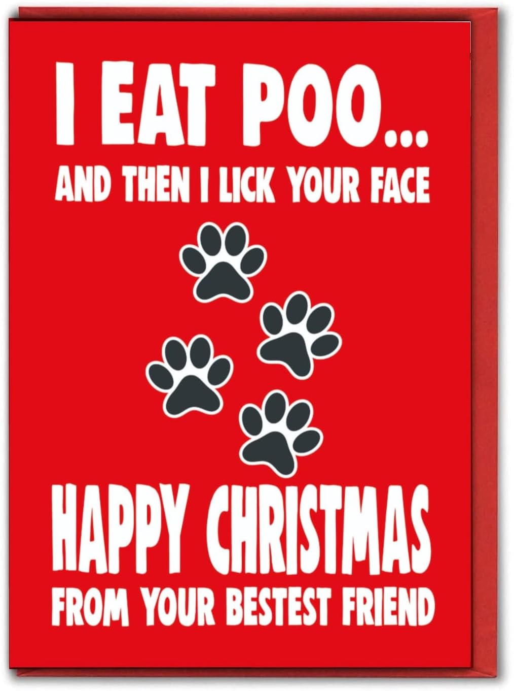 Funny Christmas card Pet Owner - I eat poo then lick your face - XM330