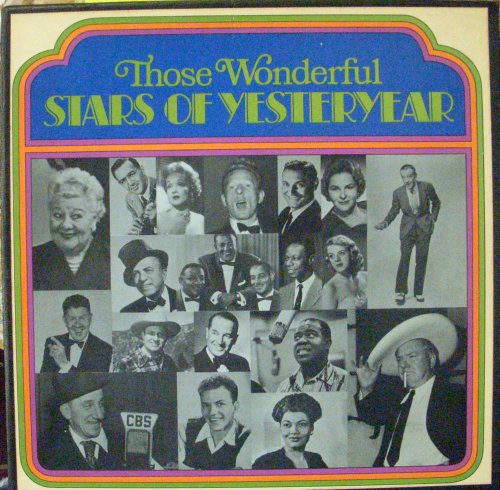 Those Wonderful Stars Of Yesteryear