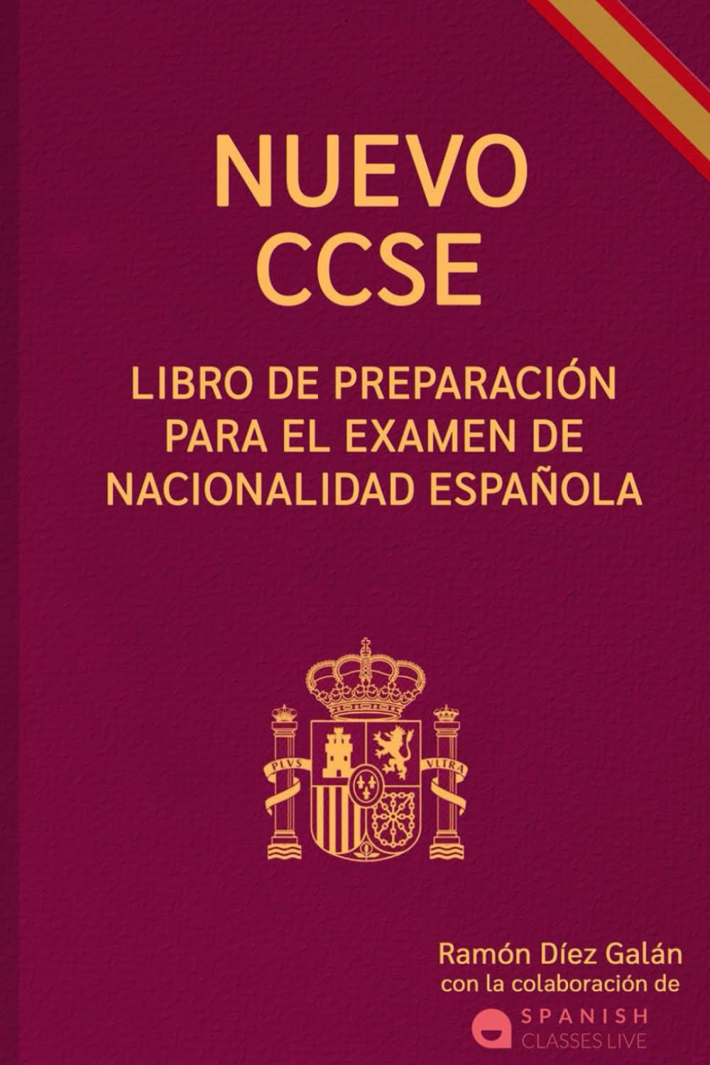 NUEVO CCSE: Libro de preparación para el examen de nacionalidad española
