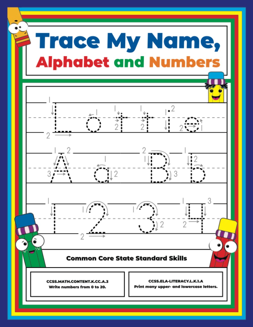 Trace My Name, Alphabet, and Numbers Workbook for Lottie: Letter and Number Tracing with Arrow Guides and Start Dots