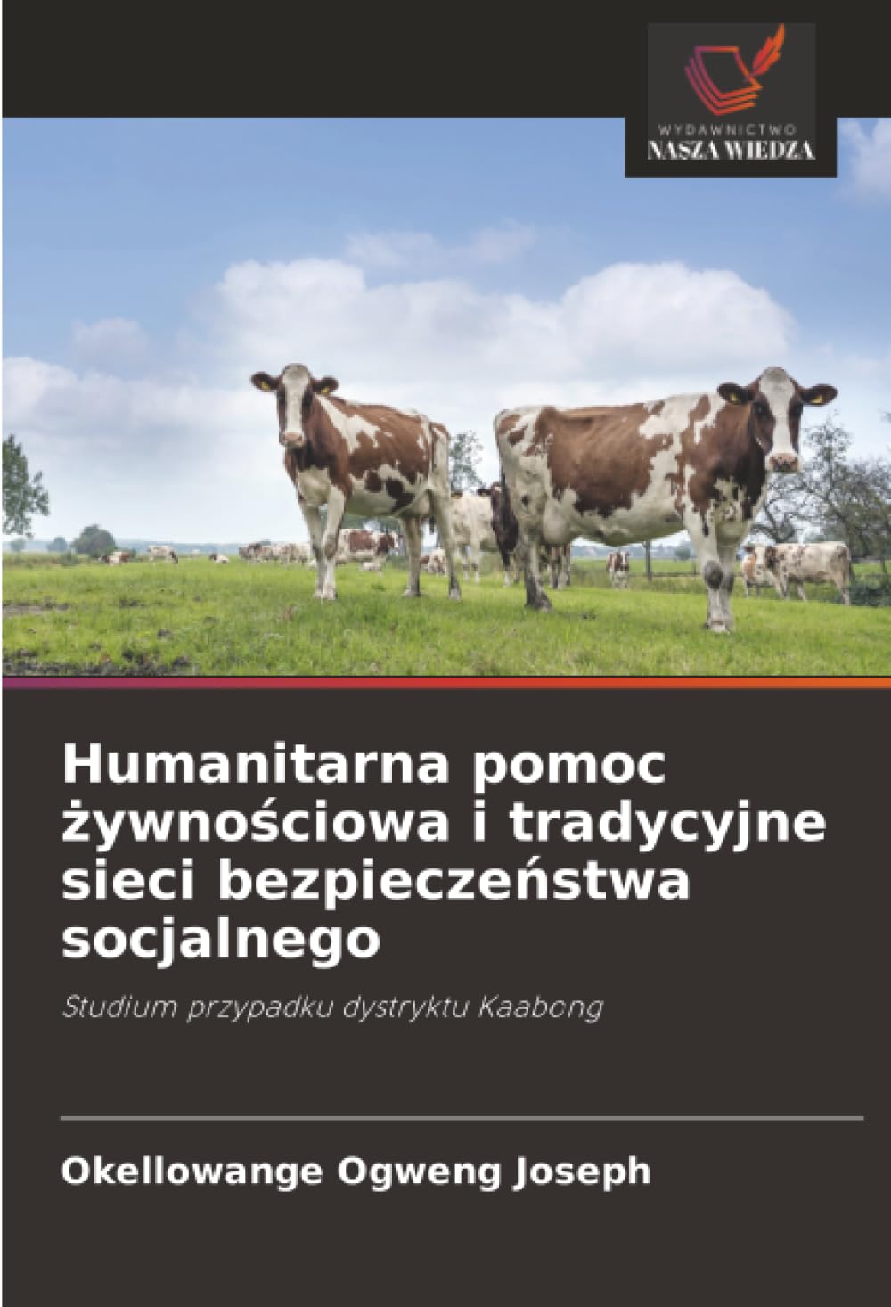 Humanitarna pomoc żywnościowa i tradycyjne sieci bezpieczeństwa socjalnego: Studium przypadku dystryktu Kaabong