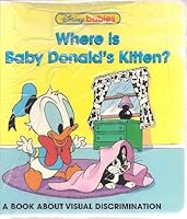 Where Is Baby Donald's Kitten? A Book About Visual Discrimination B000V0YDBQ Book Cover