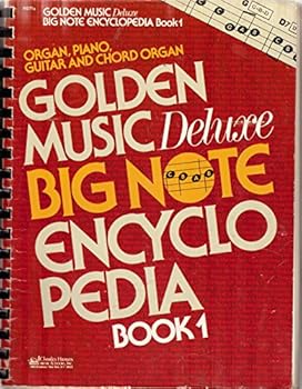 Golden Music Deluxe Big Note Encyclopedia Book One Spiral Bound Piano Guitar Organ and Chord Organ