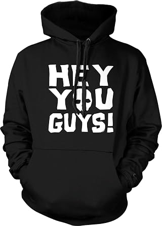 Hey You Guys! Hooded Sweatshirt