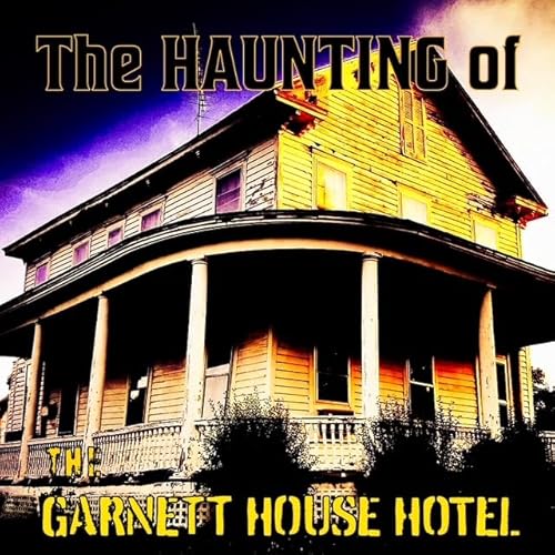 The HAUNTING of the Garnett House Hotel!