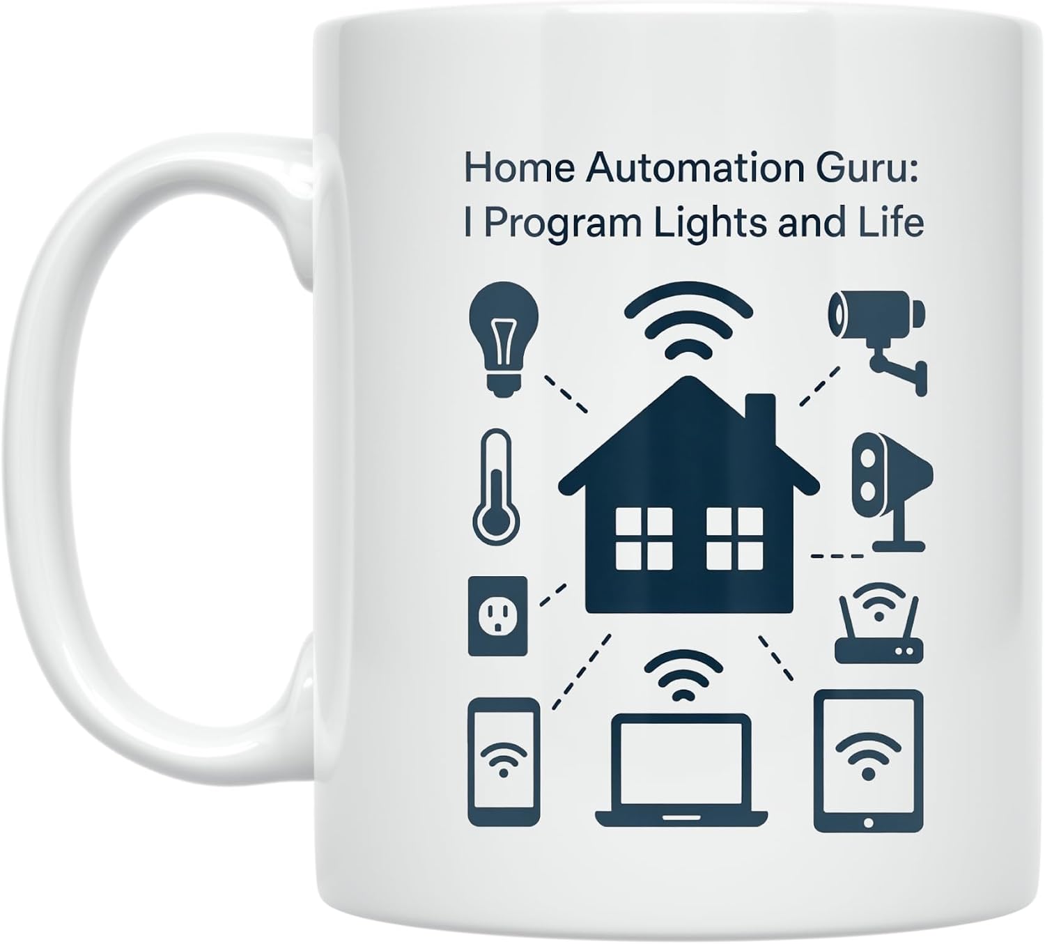 Smart Home Enthusiast Coffee Mug - Home Automation Guru Design - 11 oz White Ceramic - Modern Tech Aesthetic