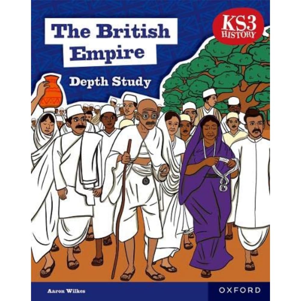KS3 Depth Studies: The British Empire Student Book (2nd edition) (KS3 History Depth Study)