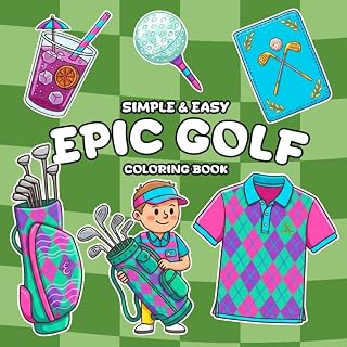 Epic Golf Coloring Book: Fairway Fun Coloring Pages with Sports Vocabulary, Simple Course Art, Training Scenes, and Practice Tools for Fans to Relax and Enjoy