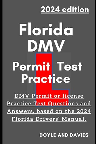 Florida DMV Permit Test Practice: DMV Permit or license Practice Test Questions and Answers, based on the 2024 Florida Drivers' Manual.