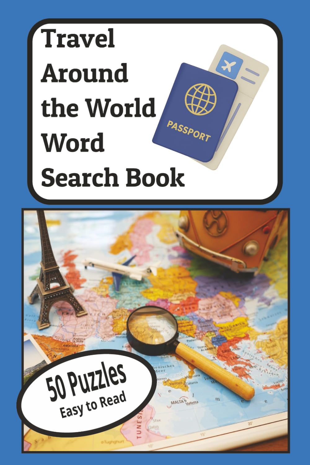 Travel Around the World Word Search Book: 50 Amazing Word Search Puzzles for Everyone!