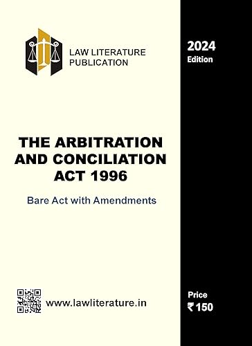 The Arbitration and Conciliation Act 1996 Bare Act 2024 Edition