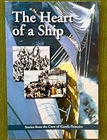 The Heart of a Ship: Stories from the Crew of Gazela Primeiro 1257964453 Book Cover