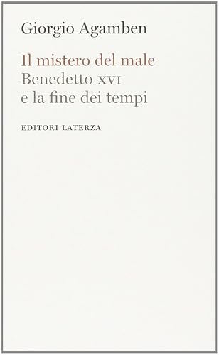 Il mistero del male. Benedetto XVI e la fine dei tempi