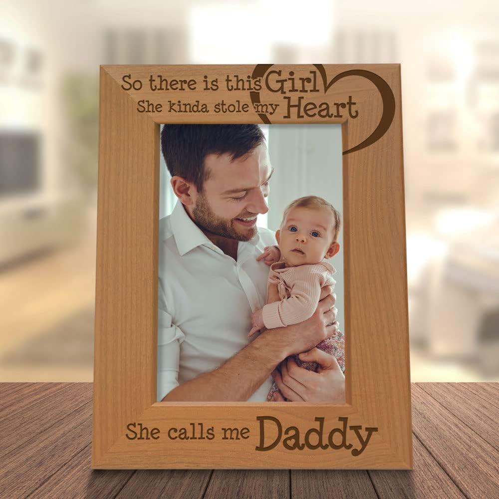 KATE POSH So there is this Girl, She kinda stole my heart, She calls me Daddy Natural Engraved Wood Photo Frame, Father Daughter Gifts, Father's Day, Best Dad Ever, New Baby, New Dad (4x6 Vertical)