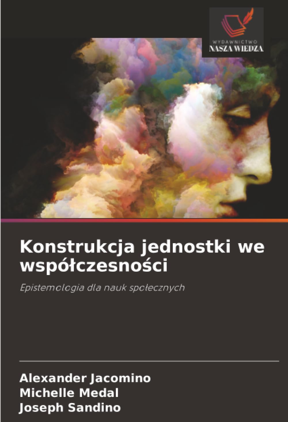 Konstrukcja jednostki we wspólczesności: Epistemologia dla nauk spo¿ecznych