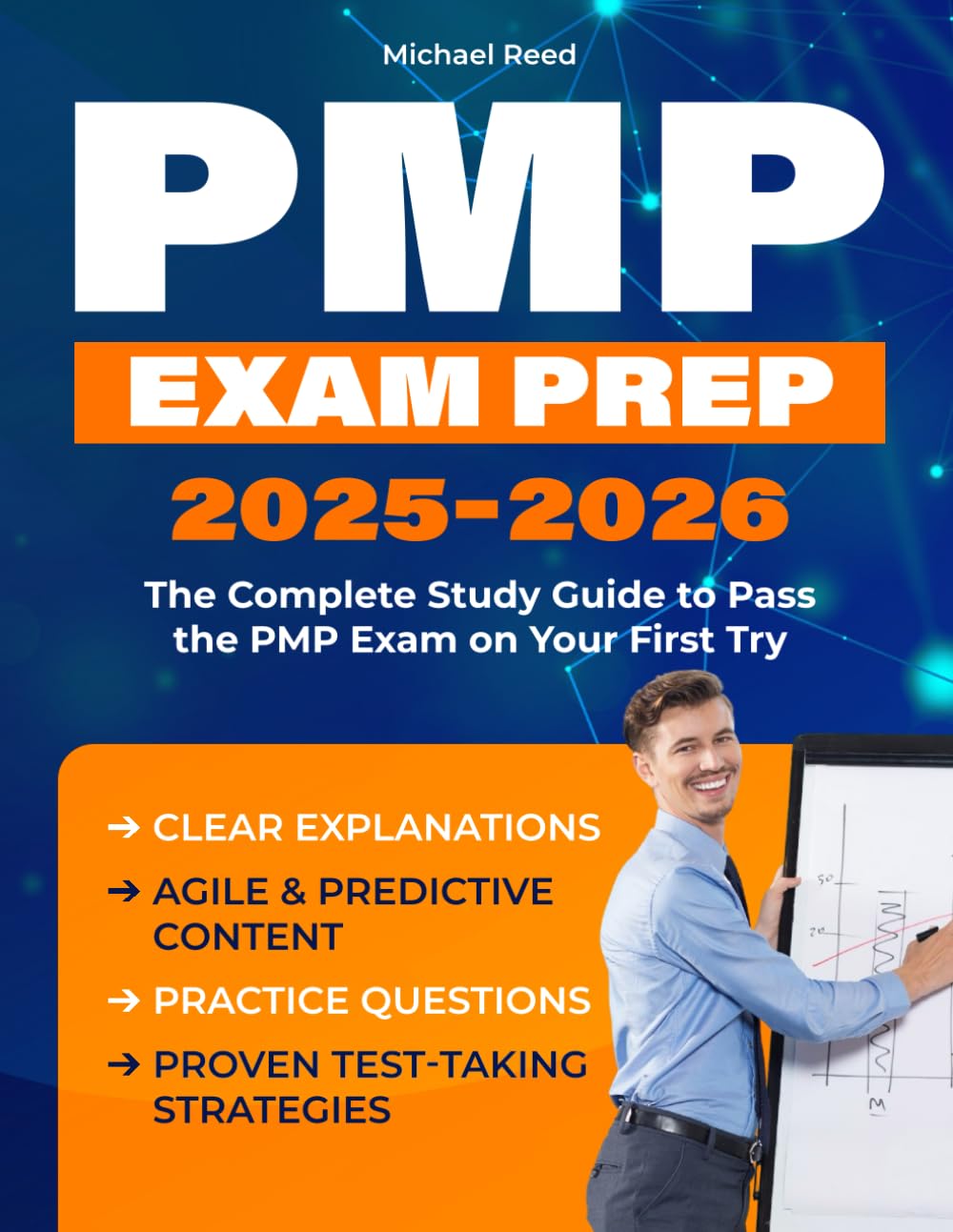 PMP EXAM PREP 2025–2026: The Complete Study Guide to Pass the PMP Exam on Your First Try | Clear Explanations, Agile & Predictive Content, Practice Questions & Proven Test-Taking Strategies