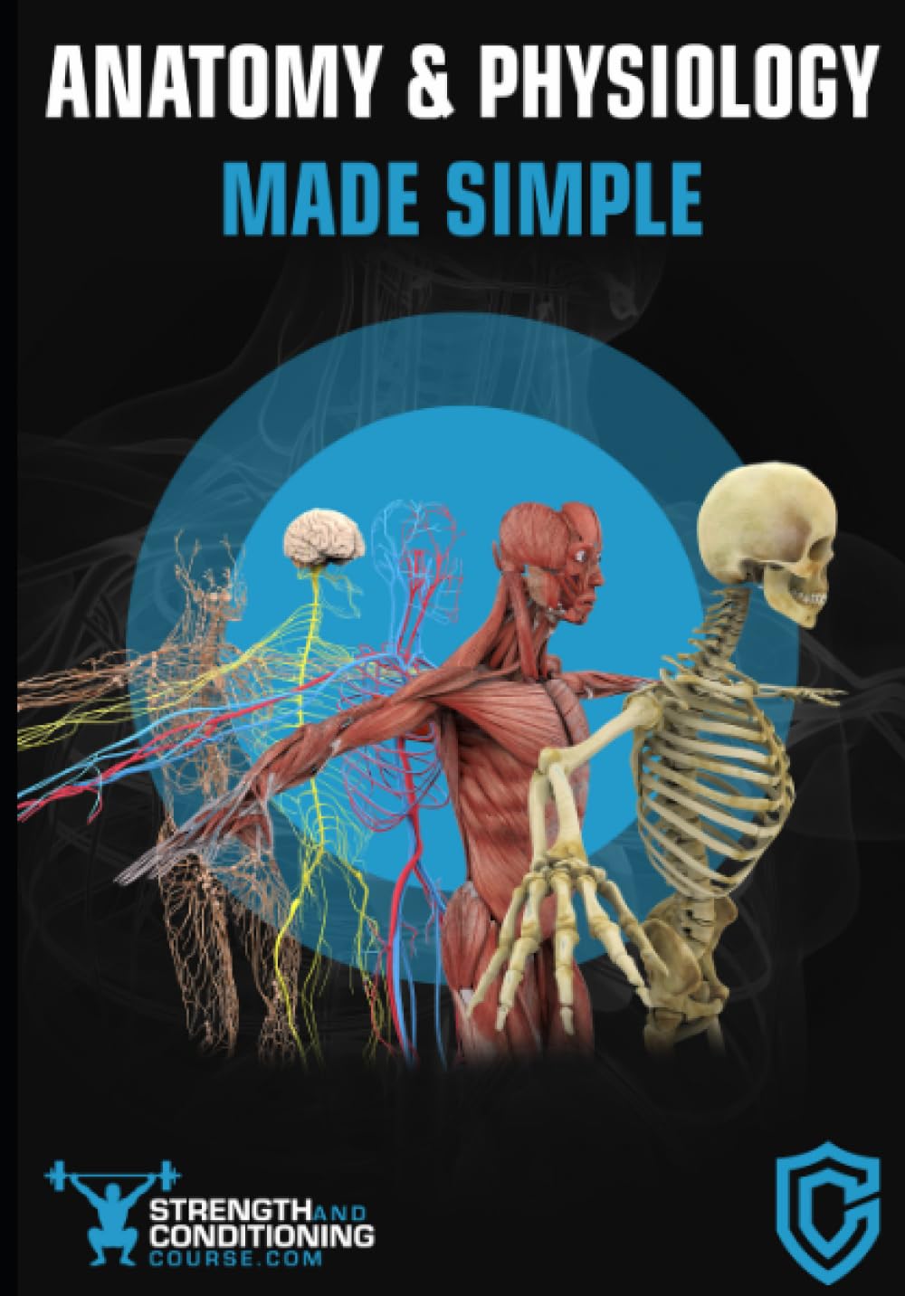 ANATOMY & PHYSIOLOGY MADE SIMPLE