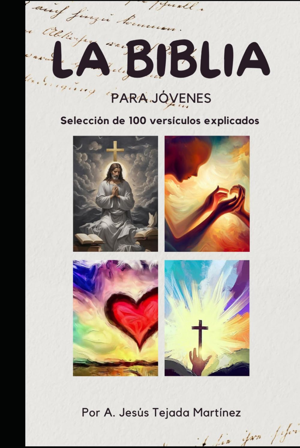 Biblia para jóvenes: Selección de 100 versículos explicados.