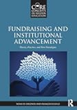Fundraising and Institutional Advancement: Theory, Practice, and New Paradigms (Core Concepts in Higher Education)