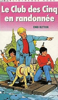 Le club des cinq en randonnée : Collection : Bibliothèque rose reliure fine & illustrée