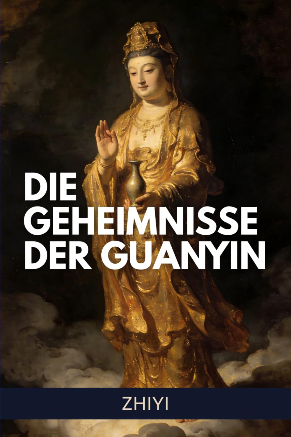 Die Geheimnisse der Guanyin